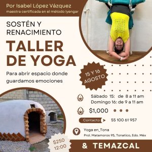 Taller de Yoga y Temazcal. SOSTÉN Y RENACIMIENTO